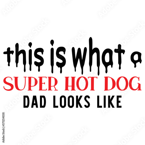this is what a super hot dog dad looks like