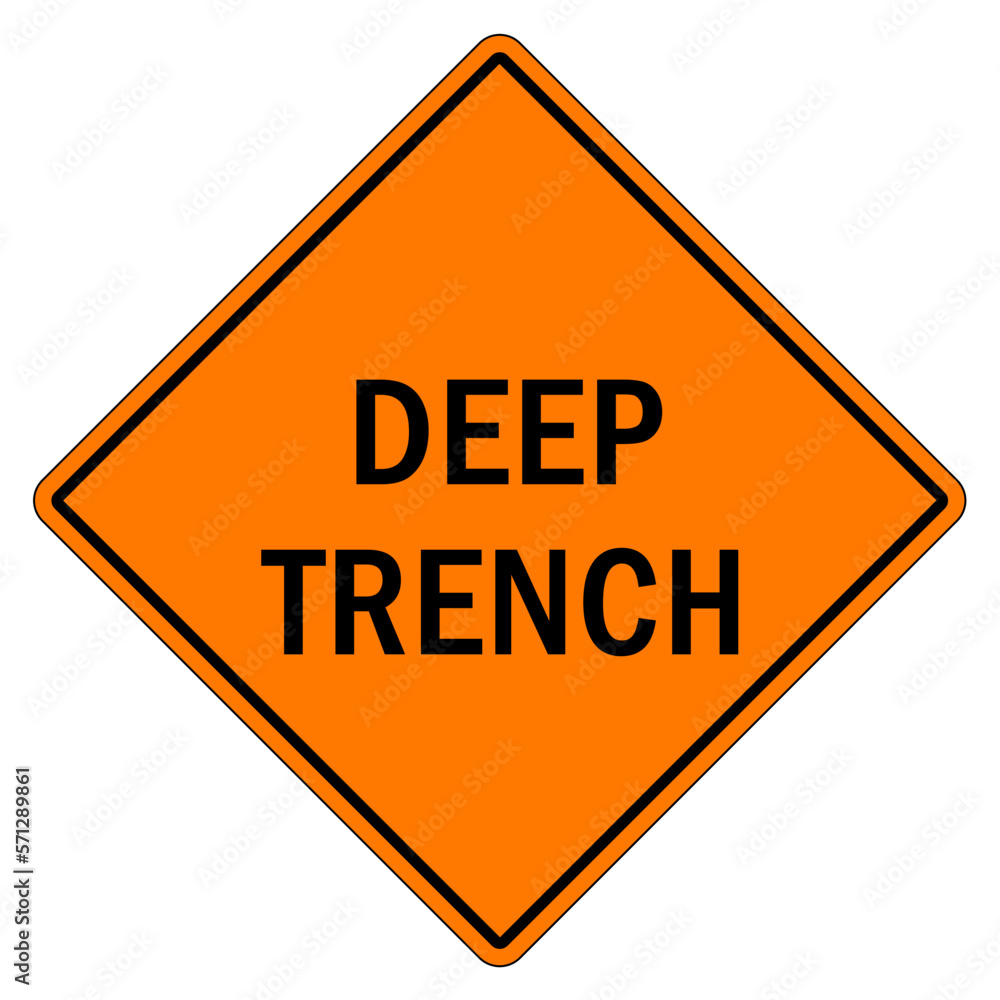 Open trench and pit sign and labels deep trench Open trench and pit sign and labels deep trench