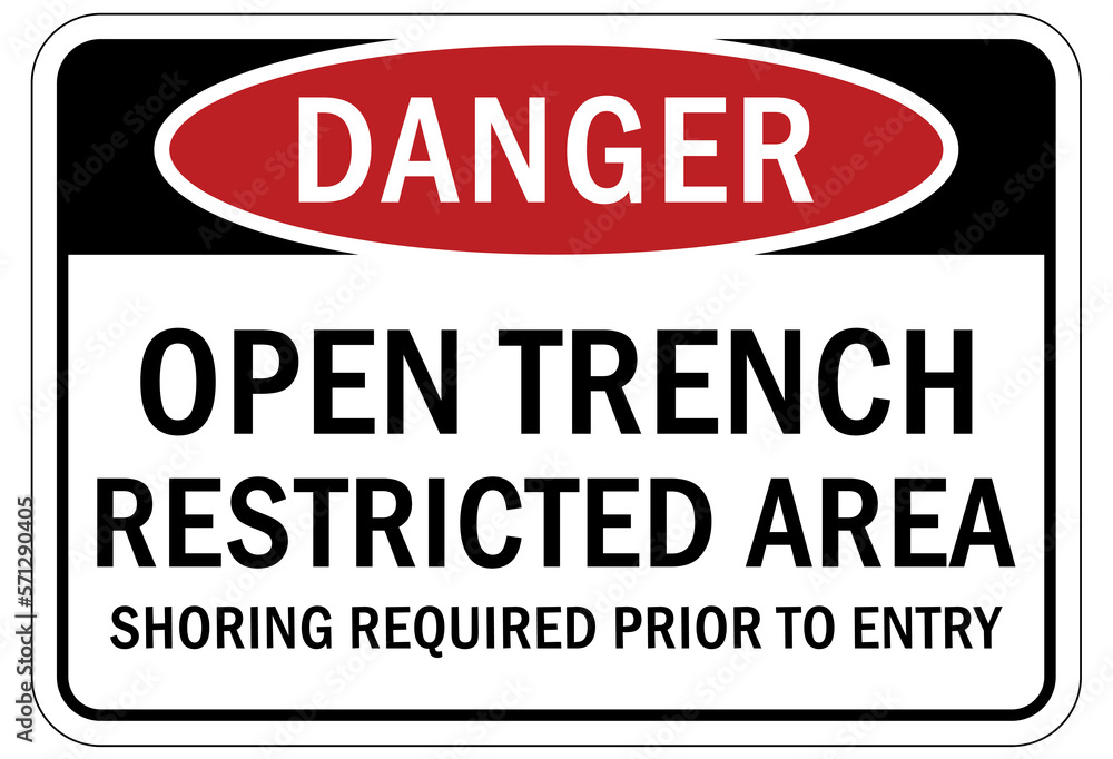 Open trench and pit sign and labels open trench restricted area. Shoring required prior to entry Open trench and pit sign and labels open trench restricted area. Shoring required prior to entry