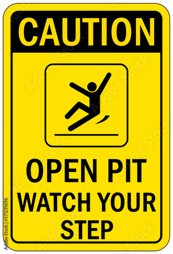 Open trench and pit sign and labels open pit, watch your step