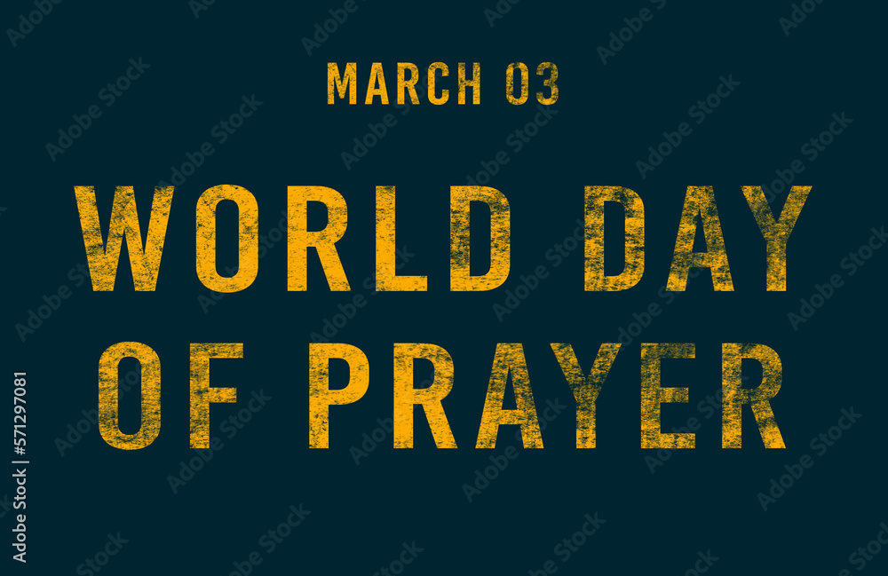 Happy World Day of Prayer, March 03. Calendar of February Text Effect, design