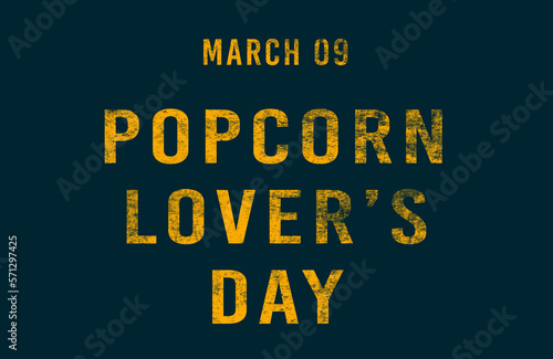 Happy Popcorn Lover’s Day, March 09. Calendar of February Text Effect, design