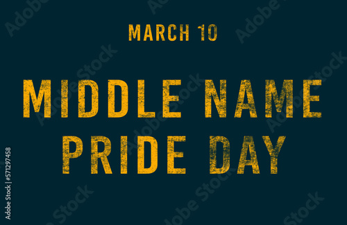 Happy Middle Name Pride Day, March 10. Calendar of February Text Effect, design