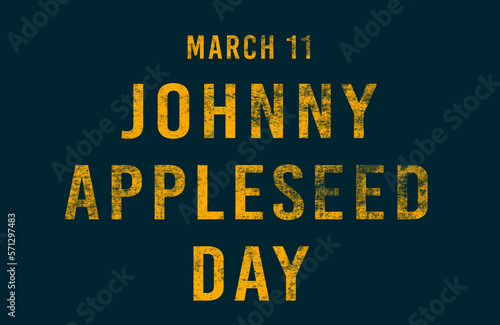 Happy Johnny Appleseed Day, March 11. Calendar of February Text Effect, design