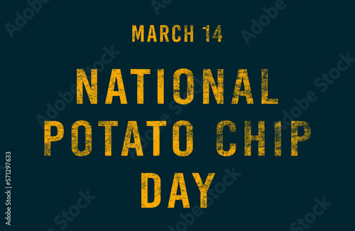 Happy National Potato Chip Day, March 14. Calendar of February Text Effect, design