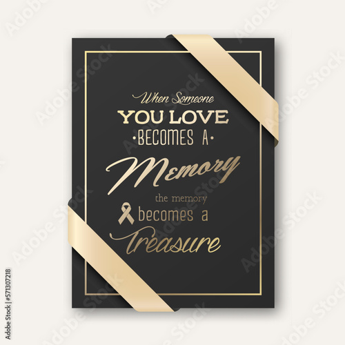 Vector Vertical A4 Funeral Card. When Someone You Love Becomes a Memory the Memory Becomes a Treasure. Quote Funeral Design Template for Card Invitation with Silk Ribbon