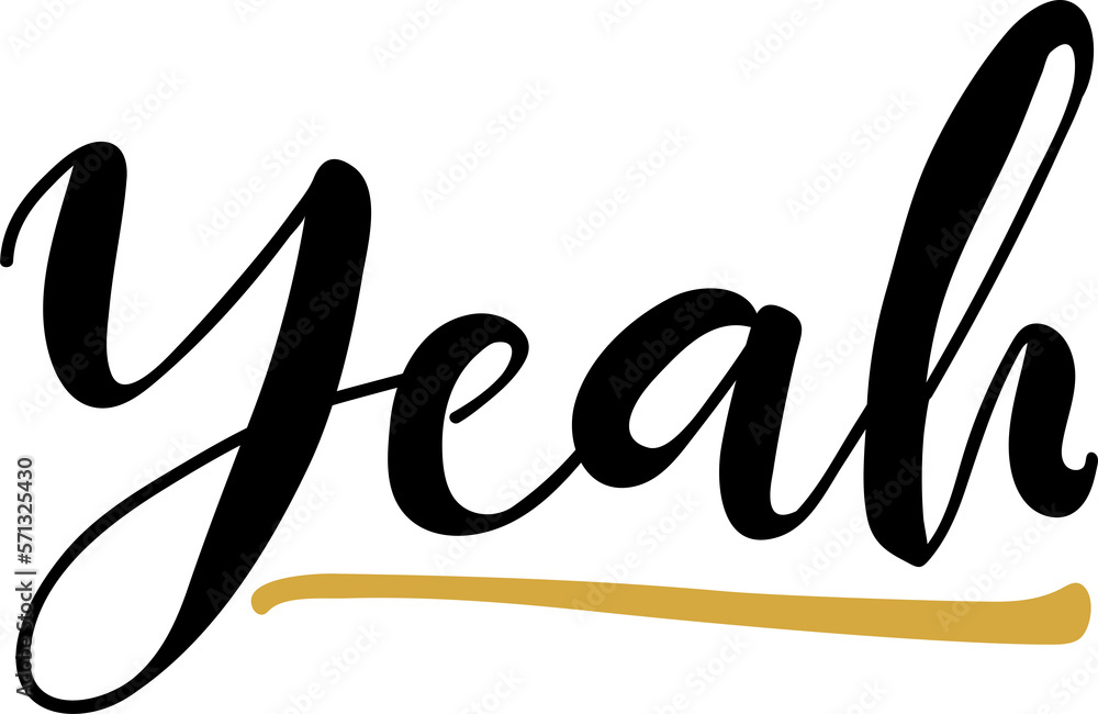 Obraz premium Yeah. Lettering. Modern brush calligraphy. t-shirt design.