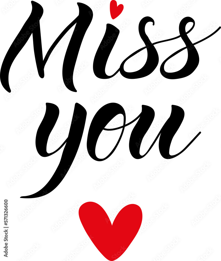 Miss you. Greeting card with calligraphy. Lettering Miss you. Greeting card with calligraphy. Lettering