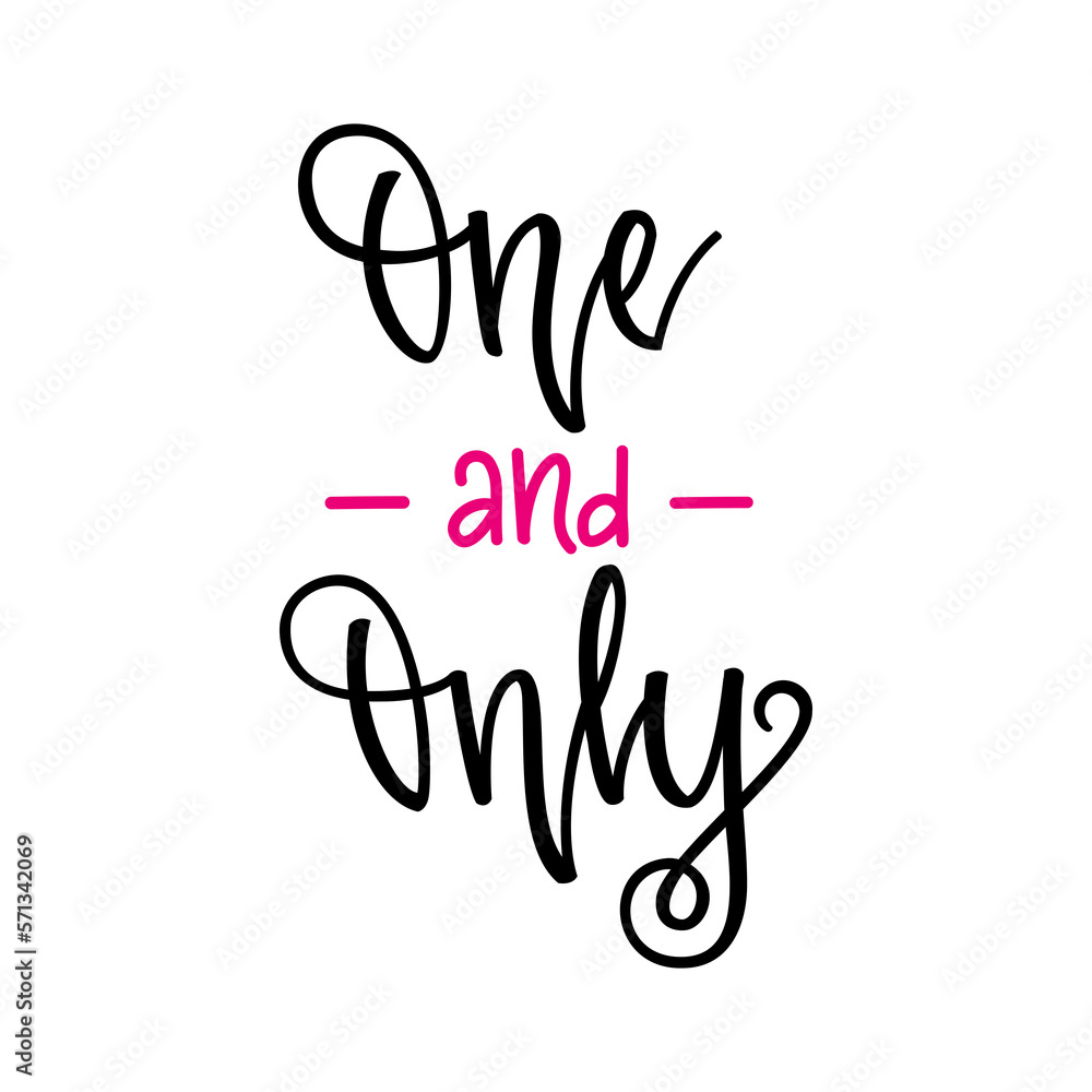 One and only. Inspirational romantic lettering isolated on white background. illustration for Valentines day greeting cards, posters, print on T-shirts and much more One and only. Inspirational romantic lettering isolated on white background. illustration for Valentines day greeting cards, posters, print on T-shirts and much more