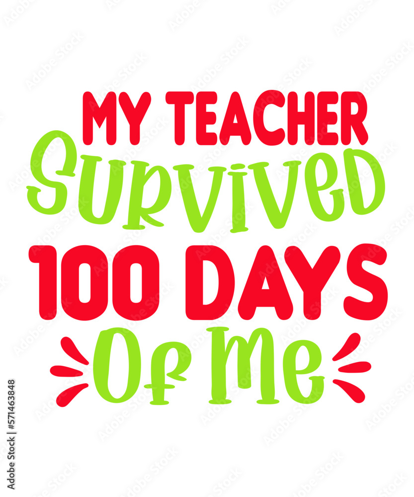 Naklejka premium My Teacher Survived 100 Days Of Me SVG Cut File