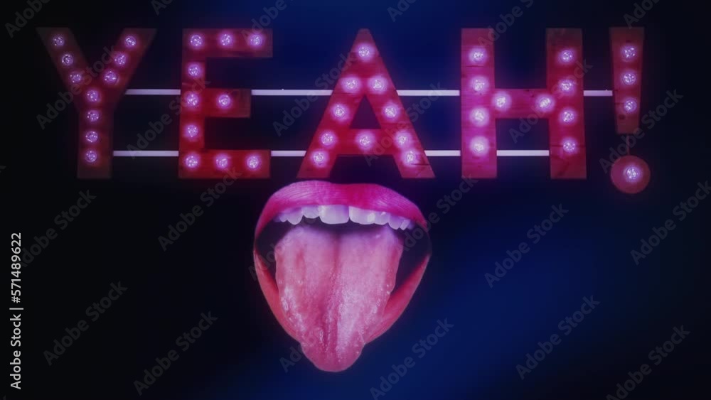 Neon Lights Yeah Sign Female Mouth Tongue Out Crazy Positive Background. Female mouth puts