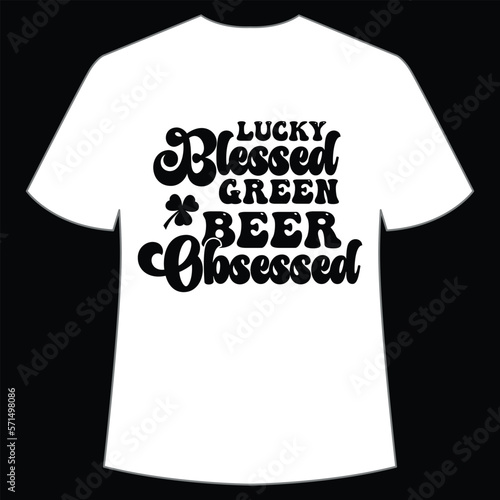 Lucky blessed green beer obsessed St. Patrick's Day Shirt Print Template, Lucky Charms, Irish, everyone has a little luck Typography Design