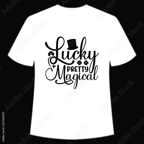 Lucky pretty magical St. Patrick's Day Shirt Print Template, Lucky Charms, Irish, everyone has a little luck Typography Design