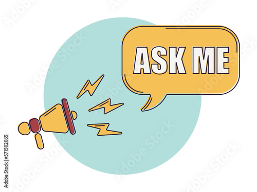 Speech bubble with megaphone, message, text Ask me. Megaphone announcement with trendy color shapes. Ask me.