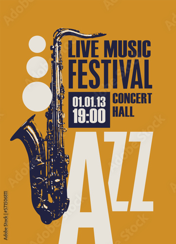 Vector poster for jazz festival of live music with a golden saxophone and inscriptions. Music banner, flyer, invitation, ticket in retro style
