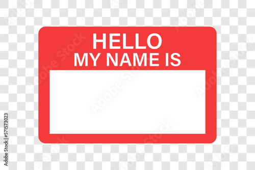 Badge with the name. Template of name badge. The sticker or label with the name. Identifying badge. Team work. Introducing. 'Hello, my name is..' badge. Vector image