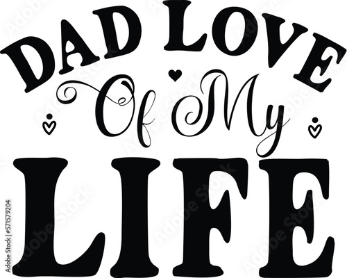 Dad Love Of My Life SVG photo