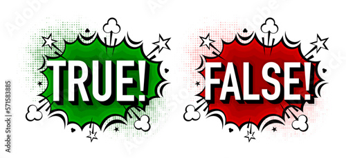 Green True and red False banner in pop style in boom bubble. Simple true and false sign, accepted and rejected. Vector illustration.