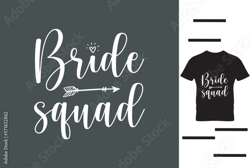 Bride squad t shirt design