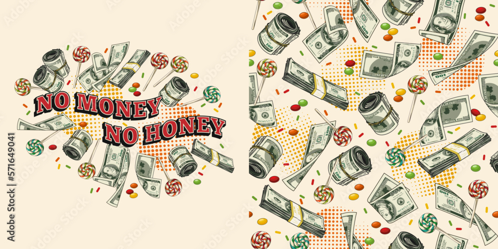 Set with pattern, label with cash money, candy, round halftone shapes and text No money, No honey. Money rolls, wads, stacks, lollipop. For prints, clothing, t shirt, surface design. Vintage style