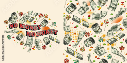 Set with pattern, label with cash money, candy, round halftone shapes and text No money, No honey. Money rolls, wads, stacks, lollipop. For prints, clothing, t shirt, surface design. Vintage style