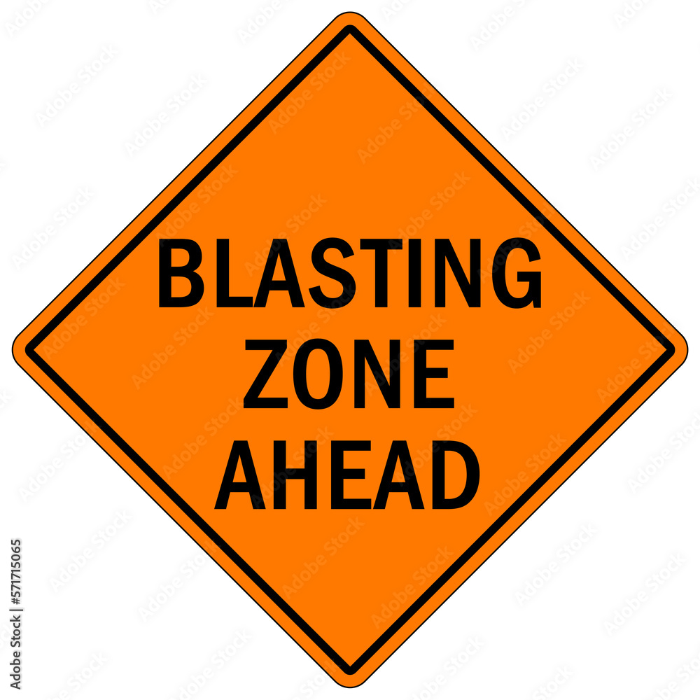 Blasting warning sign and labels blasting zone ahead Blasting warning sign and labels blasting zone ahead