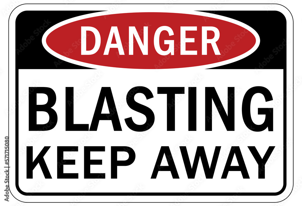 Blasting warning sign and labels keep away