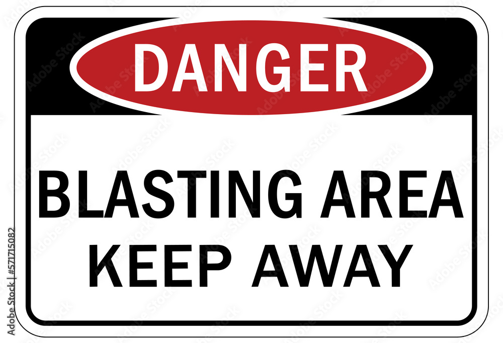 Blasting warning sign and labels blasting area keep away Blasting warning sign and labels blasting area keep away