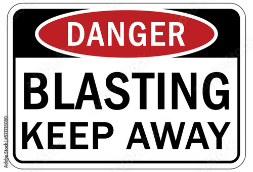 Blasting warning sign and labels keep away