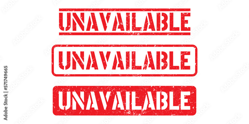 Unavailable sign or stamp on white background, vector illustration Unavailable sign or stamp on white background, vector illustration