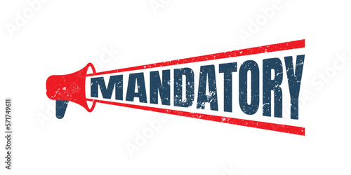 Megaphone Mandatory grunge rubber stamp on white background, vector illustration