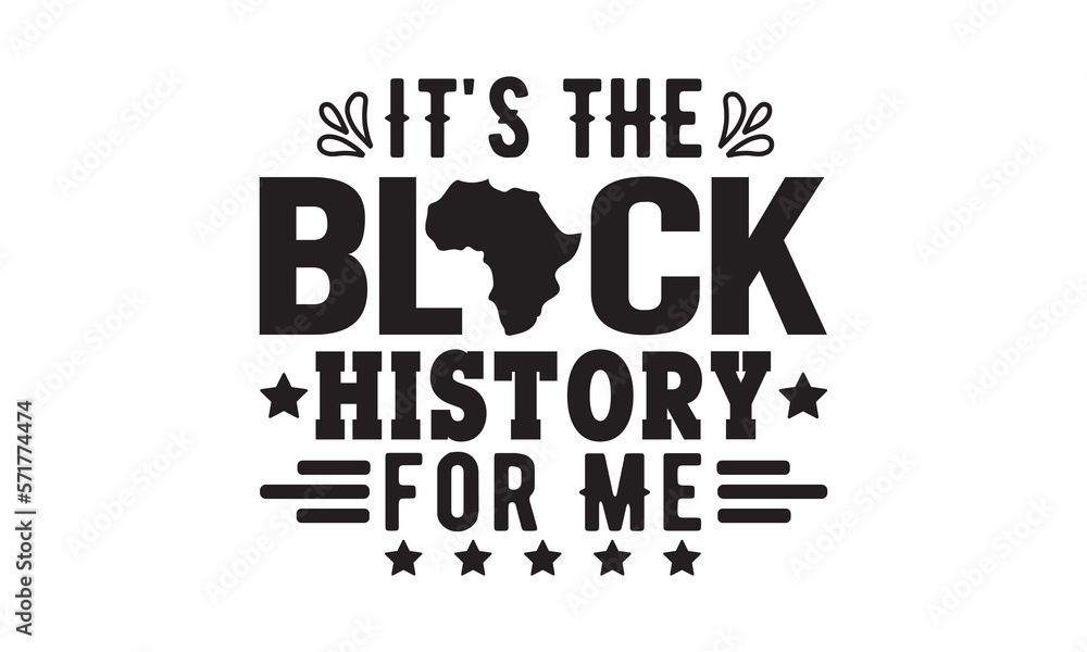 It's the black history for Me SVG, black History Month SVG, Dream Svg, Fight Svg, Black Woman, black History SVG, black History t shirt design , black History SVG bundle, black history Svg It's the black history for Me SVG, black History Month SVG, Dream Svg, Fight Svg, Black Woman, black History SVG, black History t shirt design , black History SVG bundle, black history Svg