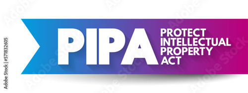 PIPA - Protect Intellectual Property Act acronym, concept background