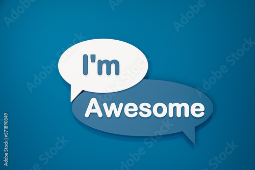 I'm awesome. Speech bubble in blue and white. Convinced, imagination, ladder of success and to be a winner. 3D illustration