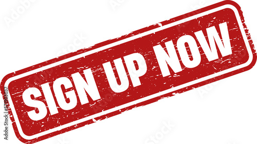 Sign up now sign stamp label