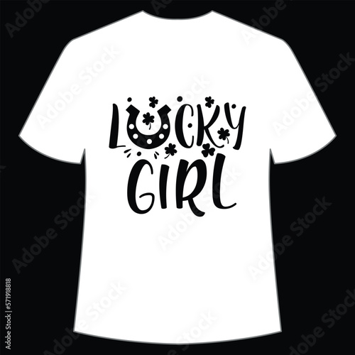 Lucky girl St. Patrick's Day Shirt Print Template, Lucky Charms, Irish, everyone has a little luck Typography Design