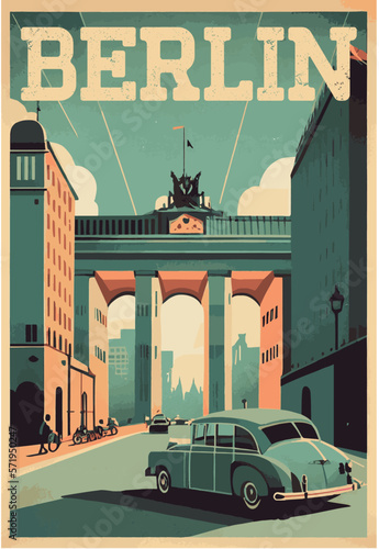vintage-style tourism poster promoting Berlin as a must-visit destination. 1950s-inspired illustrations and graphics to evoke the class of the 1950s. Incorporate iconic Berlin Brandenburg gate