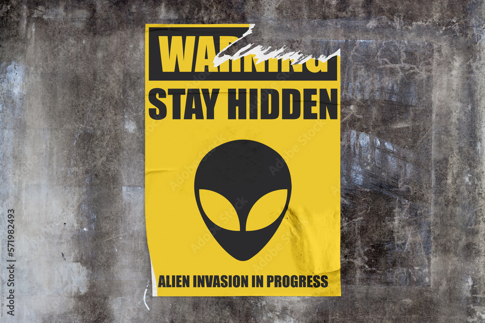 Warning Stay hidden, alien invasion in progress Stock Photo Adobe Stock