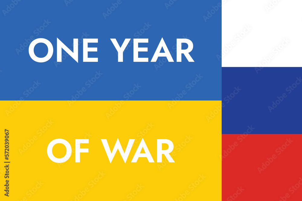 Poster with the words One Year of War on the background of the blue and yellow flag of Ukraine and the white-blue-red tricolor of the flag of russia. Stand with Ukrainian people. Poster with the words One Year of War on the background of the blue and yellow flag of Ukraine and the white-blue-red tricolor of the flag of russia. Stand with Ukrainian people.