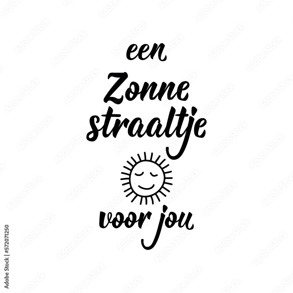 Dutch text A ray of sunshine for you. Romantic lettering. vector