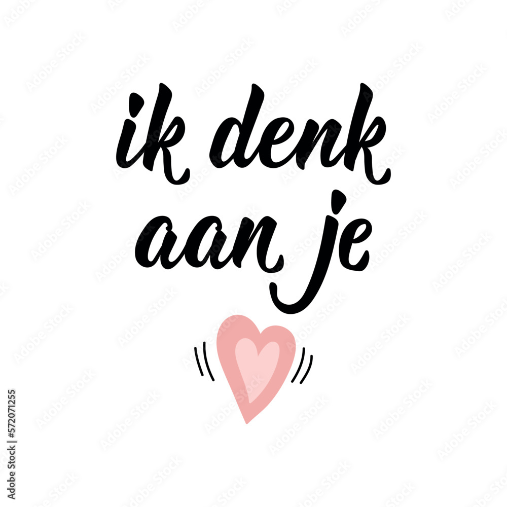 Dutch text: I am thinking about you. Romantic lettering. vector. element for flyers, banner and posters Modern calligraphy. Ik denk aan je.