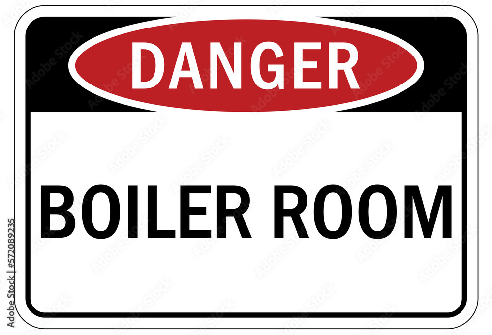 Boiler and furnace room warning sign and labels Boiler and furnace room warning sign and labels