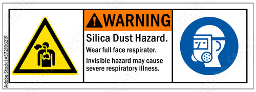 Silica dust hazard chemical warning sign and labels Wear full face respirator. Invisible hazard may cause severe respiratory illness
