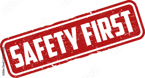 Safety First grunge rubber stamp