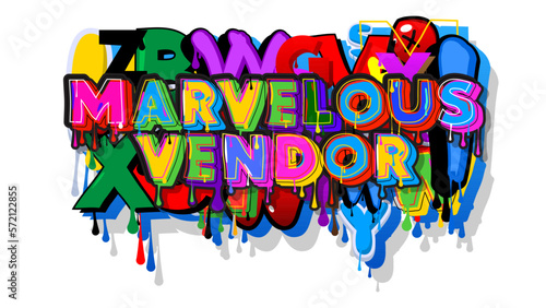 Marvelous Vendor. Graffiti tag. Abstract modern street art decoration performed in urban painting style.