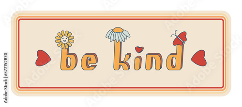 Inscription Be Kind Groovy poster Horizontal vector illustration. Isolated on white background
