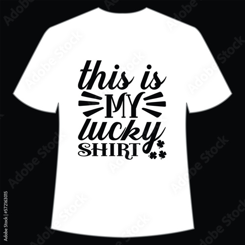 this is my lucky shirt St. Patrick's Day Shirt Print Template, Lucky Charms, Irish, everyone has a little luck Typography Design