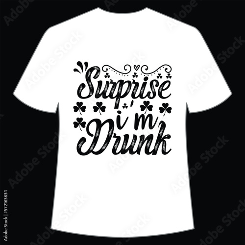 Surprise i'm drunk St. Patrick's Day Shirt Print Template, Lucky Charms, Irish, everyone has a little luck Typography Design
