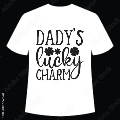 Daddy's lucky charm St. Patrick's Day Shirt Print Template, Lucky Charms, Irish, everyone has a little luck Typography Design