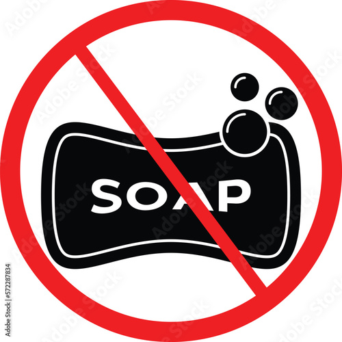 No Soap Sign. Restriction Icon
